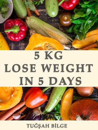 5 kg lose weight in 5 days