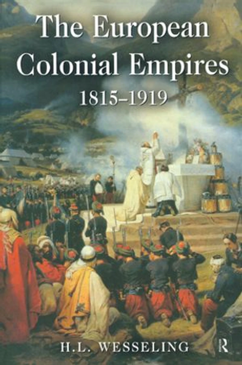 The European Colonial Empires: 1815-1919