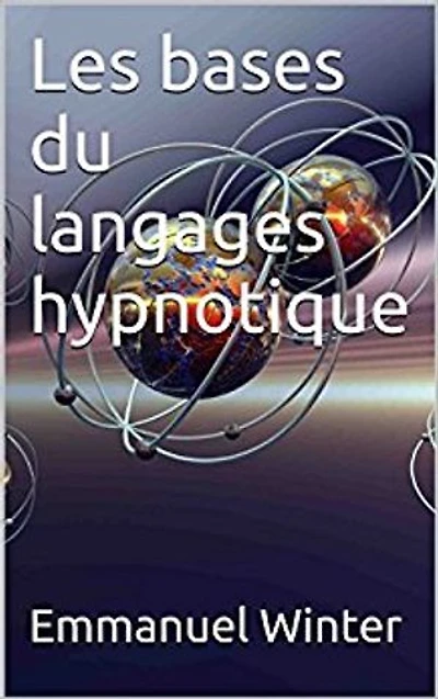 Les bases du langage hypnotique