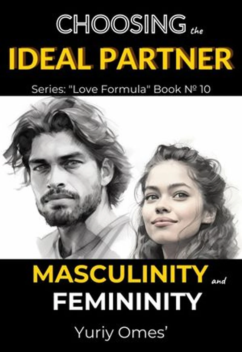 Choosing the Ideal Partner: Masculinity and Femininity: Love Formula, #10