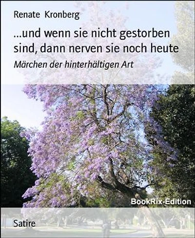 ...und wenn sie nicht gestorben sind, dann nerven sie noch heute: Märchen der hinterhältigen Art