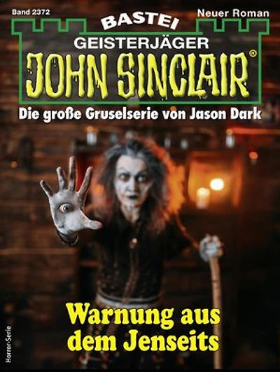 John Sinclair 2372: Warnung aus dem Jenseits