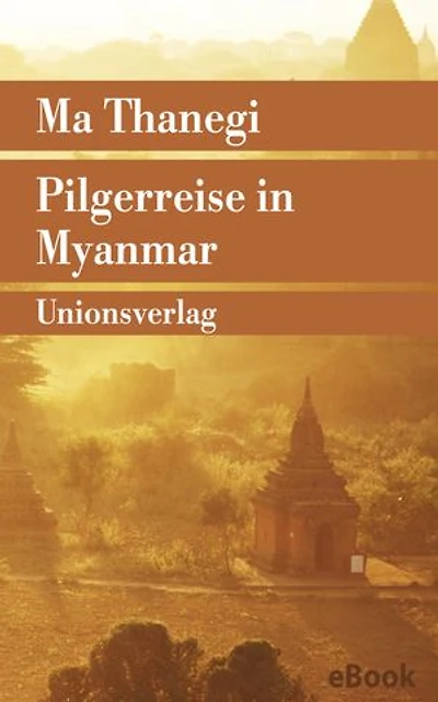Pilgerreise in Myanmar: Reisebericht
