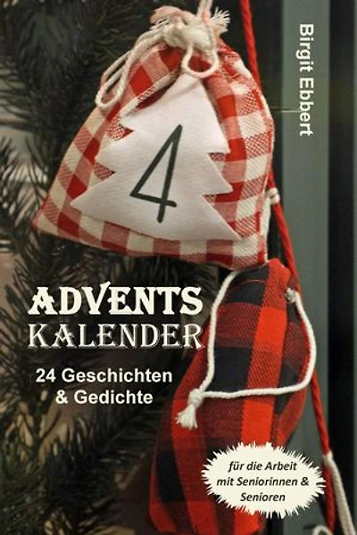 Adventskalender: 24 Geschichten und Gedichte für die Arbeit mit Seniorinnen und Senioren