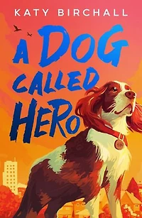 A Dog Called Hero (eBook)
