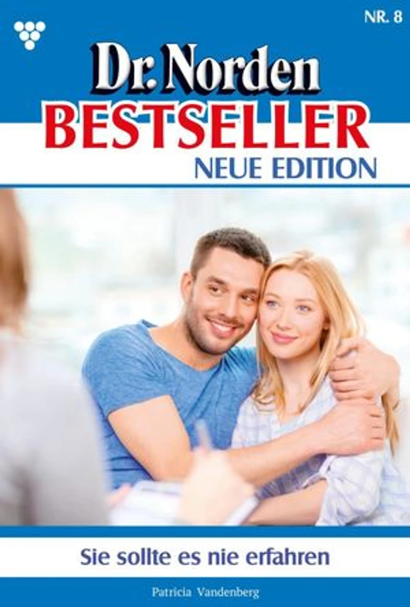 Sie sollte es nie erfahren: Dr. Norden Bestseller – Neue Edition 8 – Arztroman