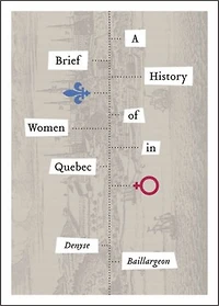 A Brief History of Women Quebec