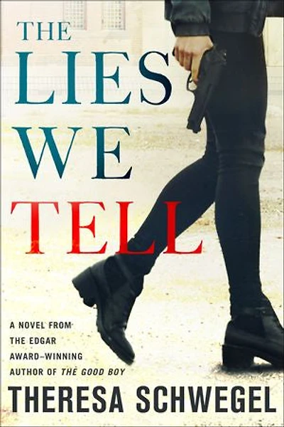 The Lies We Tell: A Novel