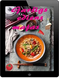 Garšigs ediens majas: 1500 delicious recepte idejas