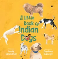 Little Book Of Indian Dogs: A Giftable Book
