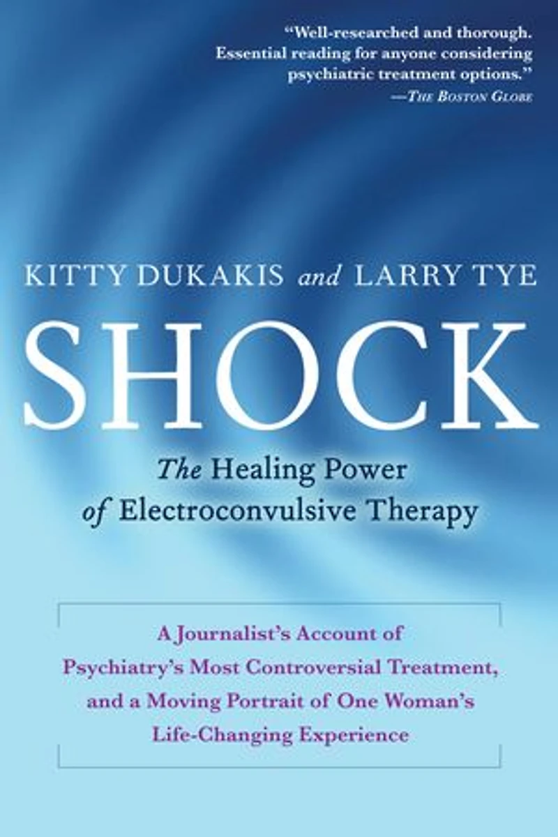 Shock: The Healing Power Of Electroconvulsive Therapy