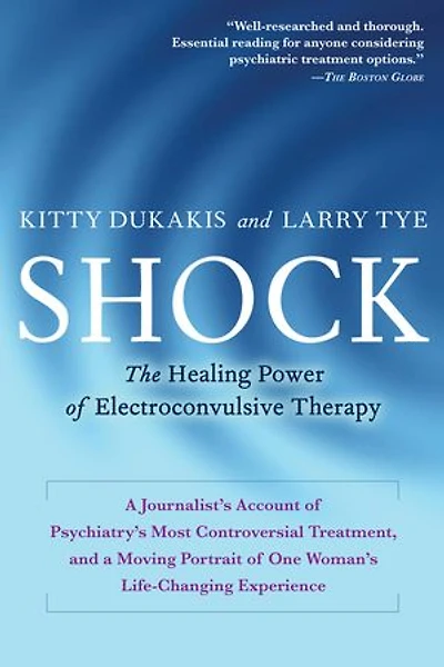 Shock: The Healing Power Of Electroconvulsive Therapy