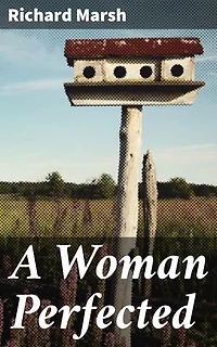 A Woman Perfected: Challenging societal norms through scientific transformation in Victorian England