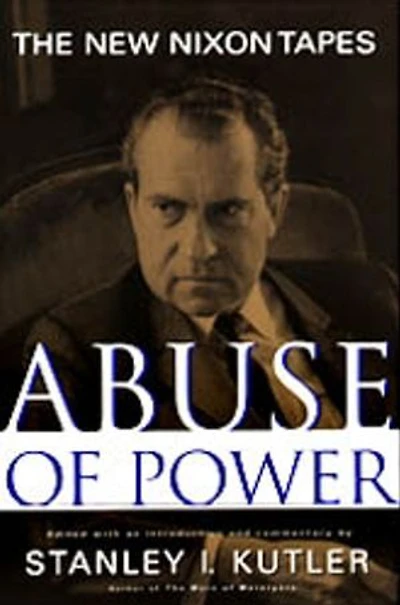 Abuse of Power: The New Nixon Tapes