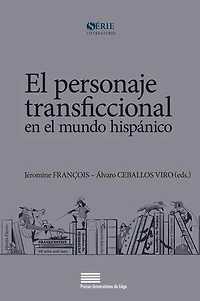 El personaje transficcional en el mundo hispánico