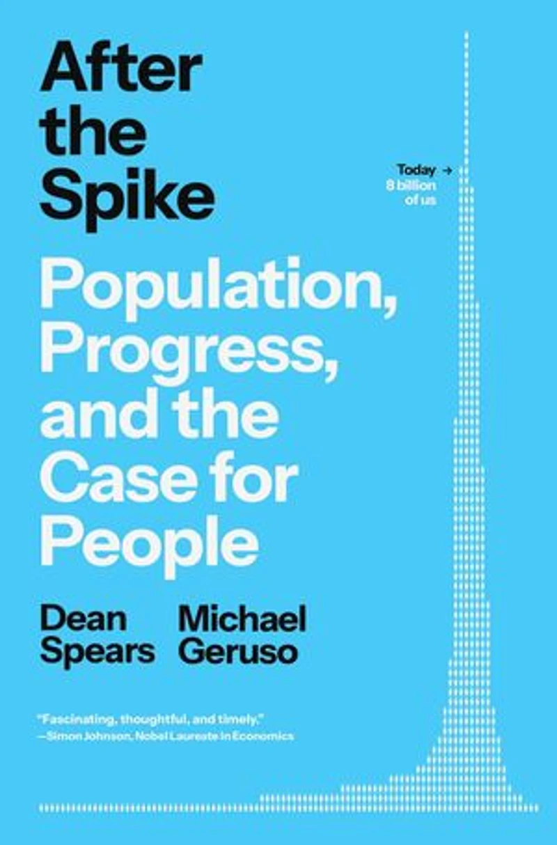 After the Spike: Population, Progress, and Case for People