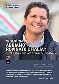 Abbiamo rovinato l'Italia?: Perché non si può fare a meno del sindacato