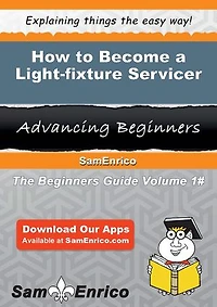 How to Become a Light-fixture Servicer