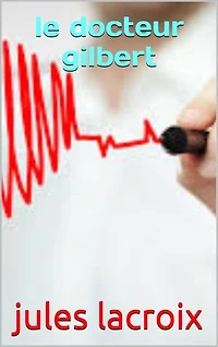 le docteur gilbert