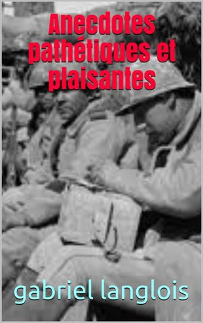Anecdotes pathétiques et plaisantes