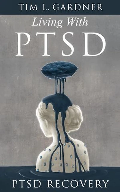 Living With PTSD