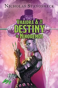 Vhaidra & the DESTINY of Nikodemos