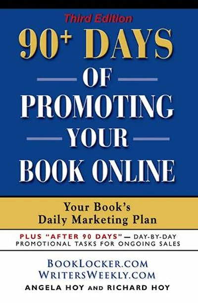 90+ Days of Promoting Your Book Online: Book's Daily Marketing Plan - THIRD EDITION