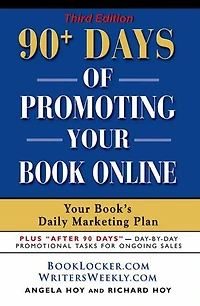 90+ Days of Promoting Your Book Online: Book's Daily Marketing Plan - THIRD EDITION