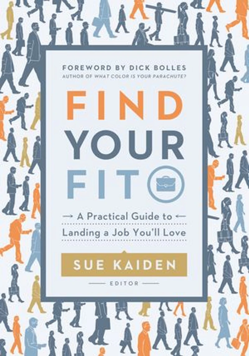 Find Your Fit: A Practical Guide to Landing a Job You'll Love