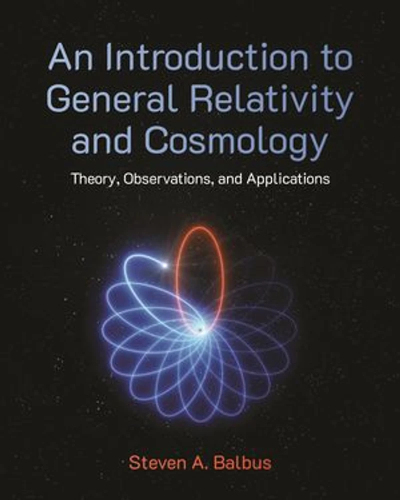 An Introduction to General Relativity and Cosmology: Theory, Observations, Applications