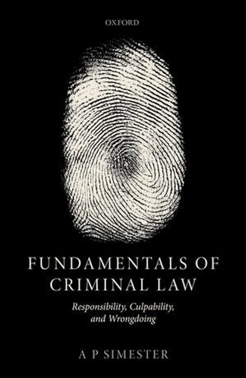 Fundamentals of Criminal Law: Responsibility and Culpability