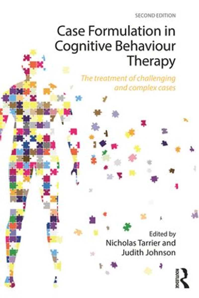 Case Formulation Cognitive Behaviour Therapy: The Treatment of Challenging and Complex Cases