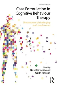 Case Formulation Cognitive Behaviour Therapy: The Treatment of Challenging and Complex Cases