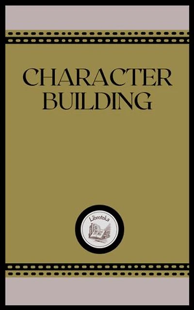 CHARACTER BUILDING