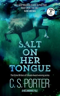 Salt on Her Tongue: A Kes Morris File