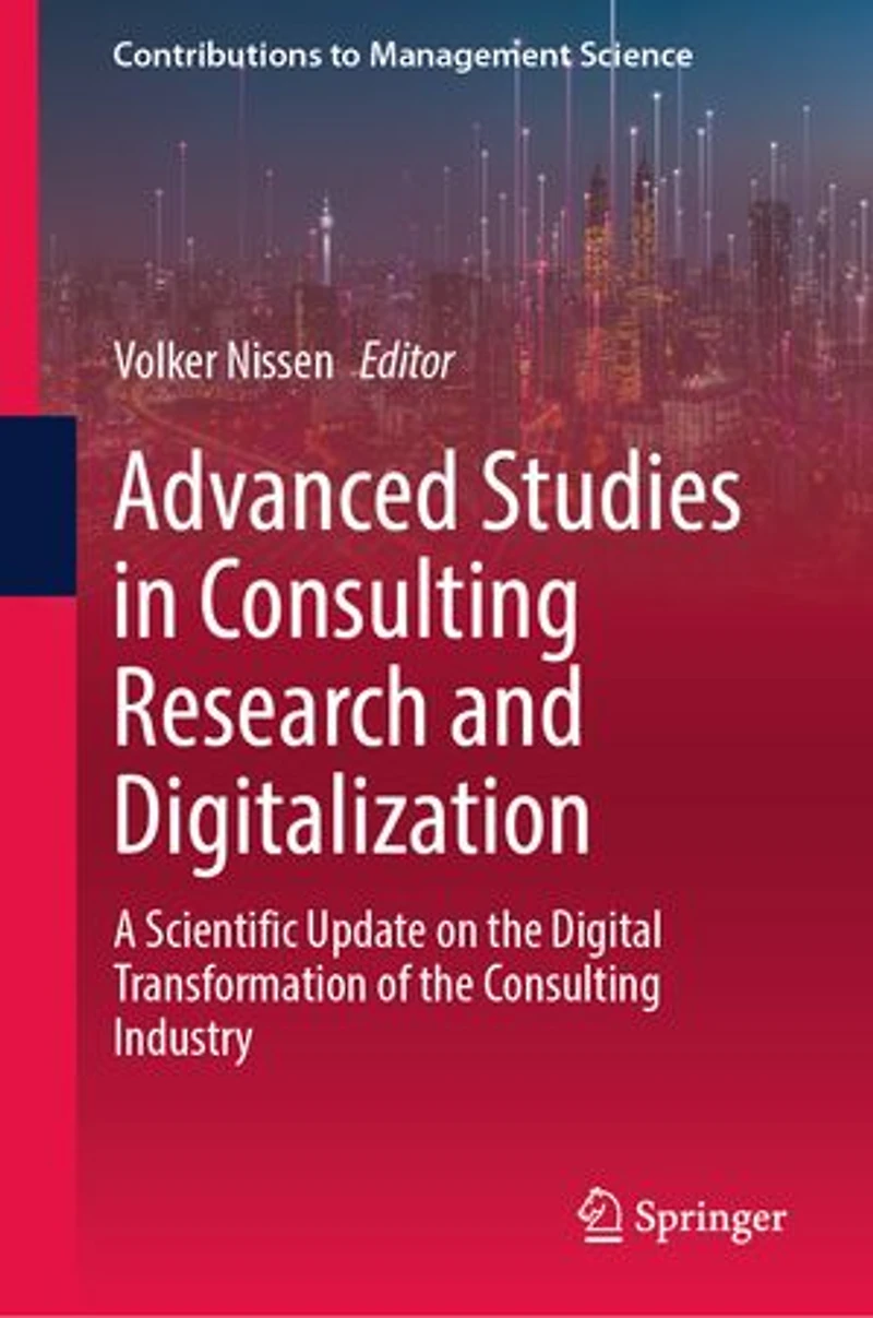 Advanced Studies Consulting Research and Digitalization: A Scientific Update on the Digital Transformation of Industry