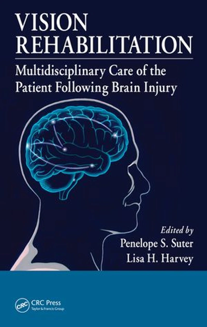 Vision Rehabilitation: Multidisciplinary Care of the Patient Following Brain Injury