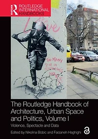 The Routledge Handbook of Architecture, Urban Space and Politics, Volume I: Violence, Spectacle Data