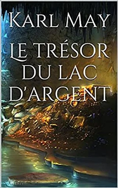 Le Trésor du lac d'argent