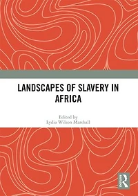 Landscapes of Slavery Africa