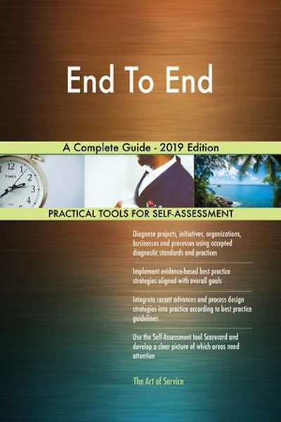 End To End A Complete Guide - 2019 Edition