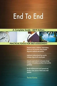 End To End A Complete Guide - 2019 Edition