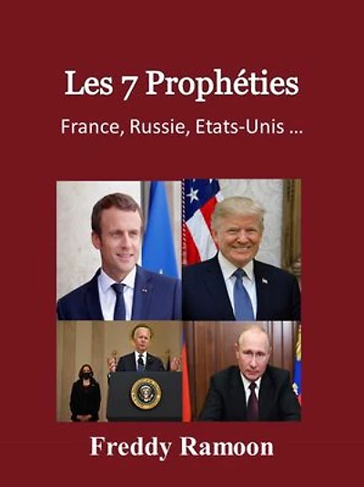 Les 7 Prophéties : France, Russie, Etats-Unis …