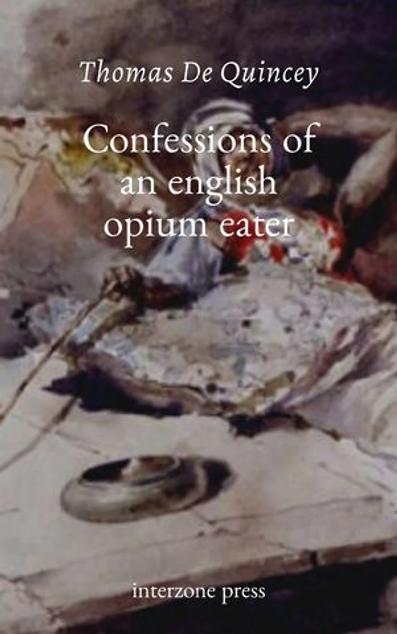 Confessions of an English Opium Eater