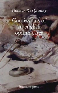 Confessions of an English Opium Eater