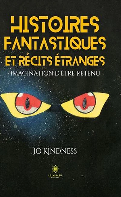Histoires fantastiques et récits étranges: Imagination d’être retenu