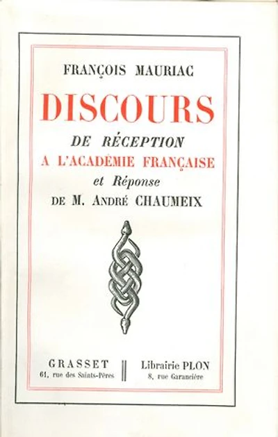Discours de réception à l'Académie Française et réponse d'André Chaumeix