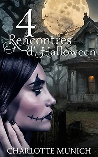 4 rencontres d'Halloween: Nouvelles fantastiques