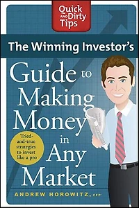 The Winning Investor's Guide to Making Money Any Market: Tried and True Strategies Invest Like a Pro