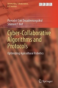 Cyber-Collaborative Algorithms and Protocols: Optimizing Agricultural Robotics